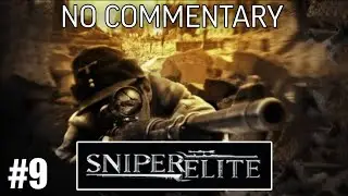 Sniper Elite 1 Mission 9 