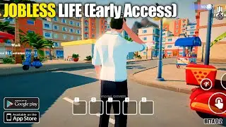JOBLESS LIFE (Early Access) Android Gameplay