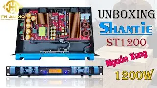🔥 Mở Hộp Giới Thiệu  Shantie ST1200 - Nguồn Xung 1200W Cực Chất, Đẩy C&ocirc;ng Suất Cực Mạnh! 🔥