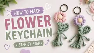 Macrame Flower Keychain – Easy DIY | Make It in Just 10 Minutes 🌸