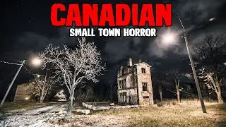 10 UNTOLD Most Disturbing TRUE Canadian Small Town Horror Stories