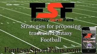 Strategies for Proposing Trades in Fantasy Football