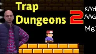 Trap Dungeons 2 | gameplay with meme templates