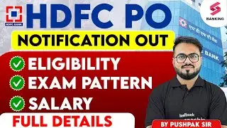 HDFC PO NOTIFICATION 2025 | HDFC PO ELIGIBILITY, EXAM PATTERN, SALARY | FULL DETAILS