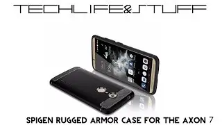 SPIGEN RUGGED ARMOR CASE FOR THE AXON 7 by ZTE Unboxing