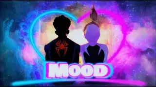 Miles X Gwen | Mood - 24Goldn [4k Edit] Ib:@Nanimalo_aep