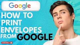 How to print envelopes from Google