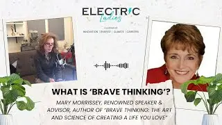 What Is &lsquo;Brave Thinking&rsquo;? &ndash; Mary Morrissey