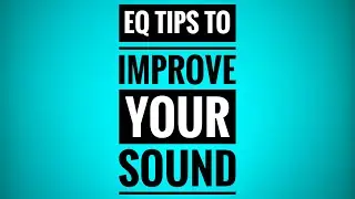 EQ Tips to Improve your Sound | Trance Tutorials
