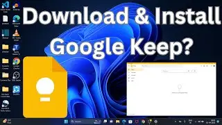 How to Download & Install Google Keep in Windows 11?