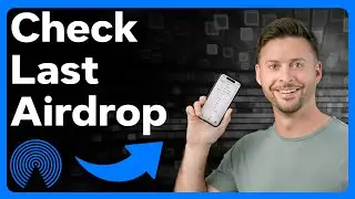 Как проверить последний AirDrop на iPhone