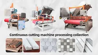 Continuous cutting machine, can process: ceramic tile mosaic, ceramic tile strip, profiling, etc.