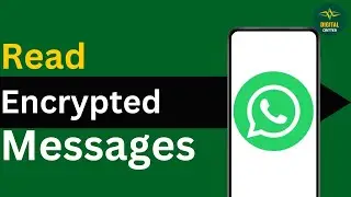 How to Read Encrypted WhatsApp Messages ?