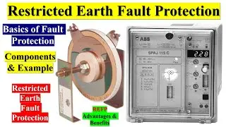 Restricted Earth Fault Protection | Importance advantages benefits components example of REFP