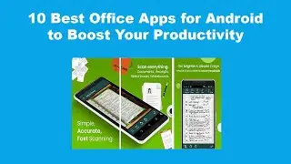 10 Best Office Apps for Android to Boost Your Productivity