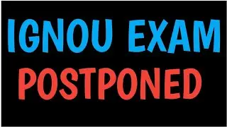 IGNOU EXAM POSTPONED