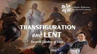 CROSS Bible Study - Transfiguration and Lent