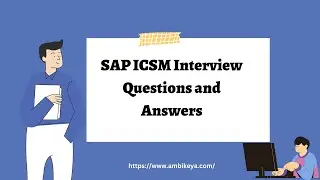 SAP ICSM Interview Questions and Answers | Best SAP Training | Ambikeya