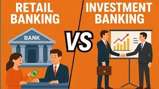 Retail Banking vs Investment Banking: What&rsquo;s the Difference? 2025
