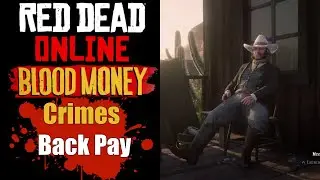 Red Dead Online Blood Money Crimes : Back Pay (Free Aim) | New DLC