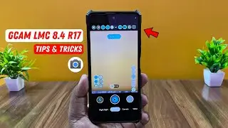 GCam LMC 8.4 R17 Tips & Tricks | DSLR Mode | New Features | Best GCam??