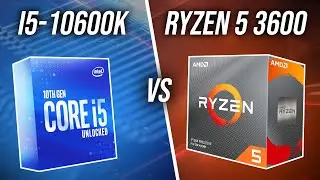 Intel i5-10600K vs AMD Ryzen 5 3600 CPU Comparison
