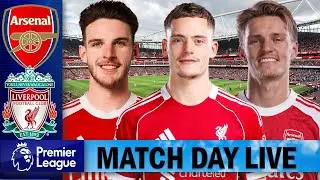 Declan Rice And Odegaard Start !!!!  Arsenal Vs Liverpool | Match Day Live !!!!