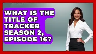 What is the title of Tracker Season 2, Episode 16? | Kingdom Of Treasures