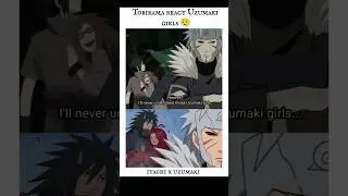 Tobirama react uzumaki girls .....😮&zwj;💨#naruto#madara#itachi#minato#anime