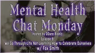 S3E8: We Go Through Life Not Learning How to Celebrate Ourselves W/ Fox Smith | DDare Bionic