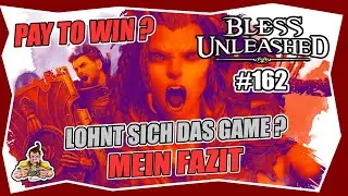 BLESS UNLEASHED #162 PAY TO WIN? ★ MEIN FAZIT ★ Review ★ Deutsch ★ Tipps & Tricks ★ XBOX ONE PC PS4