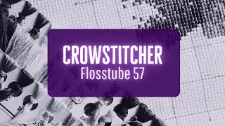 Flosstube 57: огромный прогресс и новый раздел! #flosstube #crossstitch