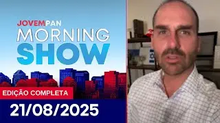 EDUARDO BOLSONARO REAGE AP&Oacute;S &Aacute;UDIOS DIVULGADOS BRIGANDO COM O PAI| MORNING SHOW - 21/08/2025