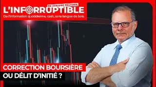Correction boursi&egrave;re ou d&eacute;lit d&rsquo;initi&eacute; ?