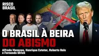 O ATAQUE DE TRUMP AO BRASIL, O FUTURO DE LULA E A INEVIT&Aacute;VEL CRISE DE 2027 | Risco Brasil #01