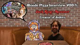 BlondePizza Interviews Jack King-Spooner (Creator of Judero) FULL VOD
