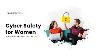 Cyber Safety For Women | Infosectrain