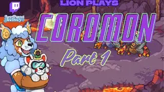 Lion Plays Coromon part 1