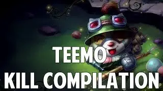League Of Legends - Teemo Kill Compilation (Series Two)