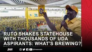 RUTO SHAKES STATEHOUSE WITH THOUSANDS OF UDA ASPIRANTS: WHAT&rsquo;S BREWING?