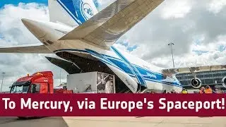 To Mercury, via Europe's Spaceport!