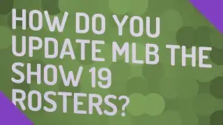 How do you update MLB The Show 19 rosters?
