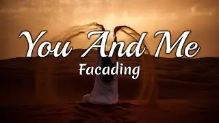 Facading - You and Me (Lyrics)