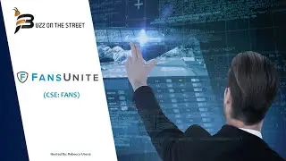 &ldquo;Buzz on the Street&rdquo; Show: FansUnite Entertainment (CSE: FANS) to Acquire Askott Entertainment