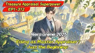 [fulfilling story]Treasure Appraisal Superpower:Rising as Master Appraiser?Just the Beginning!