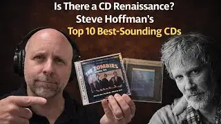Is There a CD Renaissance? Steve Hoffman&rsquo;s Top 10 Best-Sounding CDs