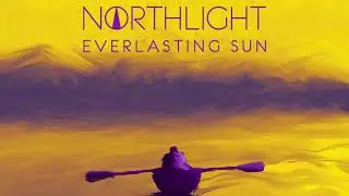 NORTHLIGHT - EVERLASTING SUN