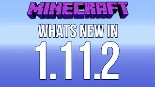 Whats New In Minecraft 1.11.2