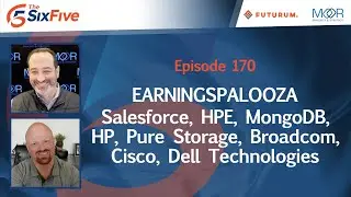 Ep170 EARNINGSPALOOZA-Salesforce, HPE, MongoDB, HP, Pure Storage, Broadcom, Cisco, Dell Technologies