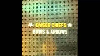 Kaiser Chiefs - Bows & Arrows (oficjalny plik audio)